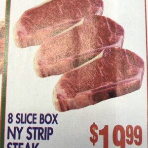 8 slice NY strip steak